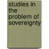 Studies In The Problem Of Sovereignty