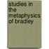 Studies in the Metaphysics of Bradley
