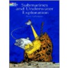 Submarines And Underwater Exploration by LaFontaine