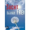 Suchtfrei - Die Illusion durchschauen door Jan Geurtz