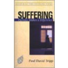 Suffering Eternity Makes A Difference door Paul David Tripp