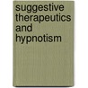 Suggestive Therapeutics and Hypnotism door Herbert Arthur Parkyn