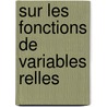 Sur Les Fonctions de Variables Relles by Ren Baire