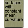 Surfaces With Constant Mean Curvature door Katsuei Kenmotsu
