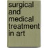 Surgical And Medical Treatment In Art
