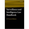 Surveillance Intelligence Law Handb P by Victoria Williams