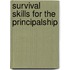 Survival Skills For The Principalship