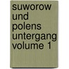 Suworow Und Polens Untergang Volume 1 door Fedor Ivanovich Smitt