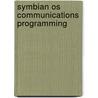 Symbian Os Communications Programming by Dale Self