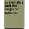 Systematics And The Origin Of Species by M. Fitch