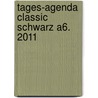 Tages-Agenda classic schwarz A6. 2011 door Onbekend