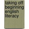 Taking Off Beginning English Literacy door Susan Hancock Fesler