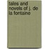 Tales and Novels of J. de La Fontaine