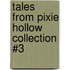 Tales from Pixie Hollow Collection #3