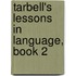 Tarbell's Lessons In Language, Book 2