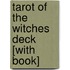 Tarot of the Witches Deck [With Book]