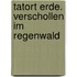 Tatort Erde. Verschollen im Regenwald