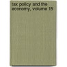 Tax Policy and the Economy, Volume 15 door James M. Poterba