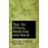 Tea; Its Effects, Medicinal And Moral