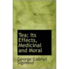 Tea; Its Effects, Medicinal And Moral door George Gabriel Sigmond