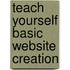 Teach Yourself Basic Website Creation