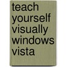 Teach Yourself Visually Windows Vista door Paul McFedries