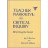 Teacher Narrative As Critical Inquiry door Joy S. Ritchie