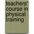 Teachers' Course in Physical Training