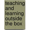Teaching And Learning Outside The Box door Onbekend