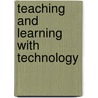 Teaching And Learning With Technology door Judy Lever-Duffy