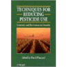 Techniques for Reducing Pesticide Use by David Pimentel