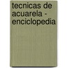 Tecnicas de Acuarela - Enciclopedia by Hazel Harrison