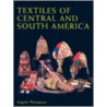 Textiles Of Central And South America door Angela Thompson