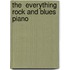 The  Everything  Rock And Blues Piano