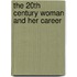 The 20th Century Woman And Her Career