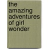 The Amazing Adventures Of Girl Wonder by Malorie Blackman