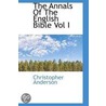 The Annals Of The English Bible Vol I door Christopher Anderson