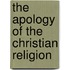 The Apology Of The Christian Religion