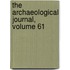 The Archaeological Journal, Volume 61