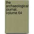 The Archaeological Journal, Volume 64