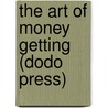 The Art Of Money Getting (Dodo Press) door Phineas Taylor Barnum