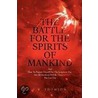 The Battle For The Spirits Of Mankind door V.W. Thomson