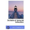 The Battle Of Spring Hill Tennessiess door John K. Shellenberger