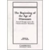 The Beginning of the Age of Dinosaurs door Onbekend