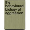 The Behavioural Biology of Aggression by John Archer