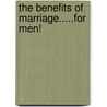 The Benefits of Marriage.....for Men! by Dr. Rupert G. Hargrave