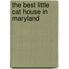 The Best Little Cat House in Maryland door Bob and Kathy Rude