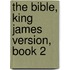 The Bible, King James Version, Book 2