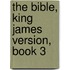 The Bible, King James Version, Book 3