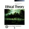 The Blackwell Guide to Ethical Theory by Lafollette